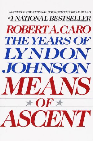 [The Years of Lyndon Johnson 02] • Robert A. Caro